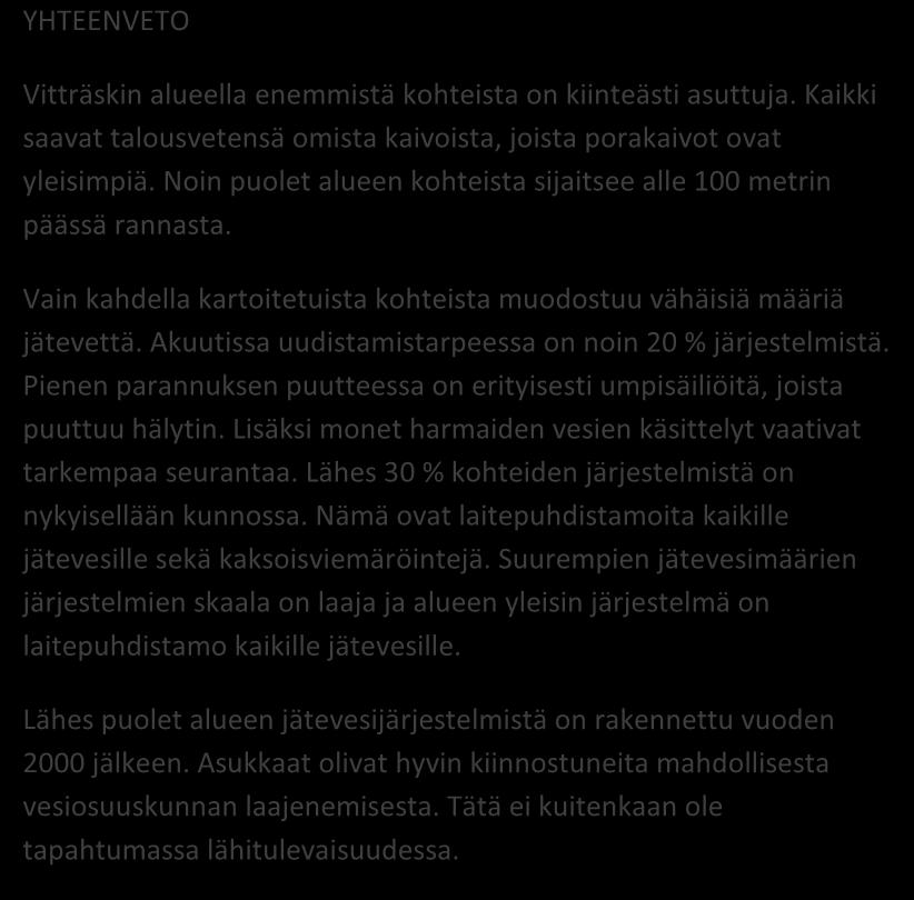 KIRKKONUMMI, VITTRÄSK 127/2016 Aluekortisto Pohjavesialue Ranta-alue Taajaan asuttu alue Vedenottamon suoja-alue Vesihuollon kehittämisalue Muu erityisalue Asetuksesta poikkeavat määräykset Alueen