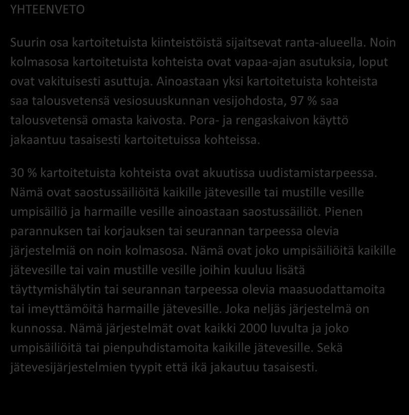 KIRKKONUMMI, BAKTRÄSK 132/2016 Aluekortisto Pohjavesialue Ranta-alue Taajaan asuttu alue Vedenottamon suoja-alue Vesihuollon kehittämisalue Muu erityisalue Asetuksesta poikkeavat määräykset