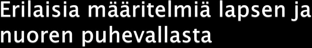 Täysi-ikäisyys Laki holhoustoimesta 442/1999 2 18 vuotta täyttänyt henkilö (täysi-ikäinen) Alle 18 -vuotias (alaikäinen) Vajaavaltainen Alle 18 vuotias ja 18 vuotta täyttänyt joka on julistettu