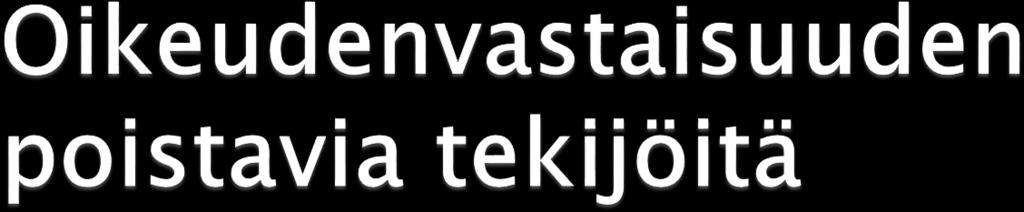 hätävarjelu oikeudenvastainen hyökkäys henki, terveys, omaisuus pakkotila henki,
