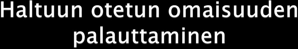 Häirintä tunnin päätyttyä päivän päätyttyä? Kielletyt esineet ja aineet huoltajalle tai täysiikäiselle itselleen (mm. alkoholi ja tupakka) Poliisille tai ao.
