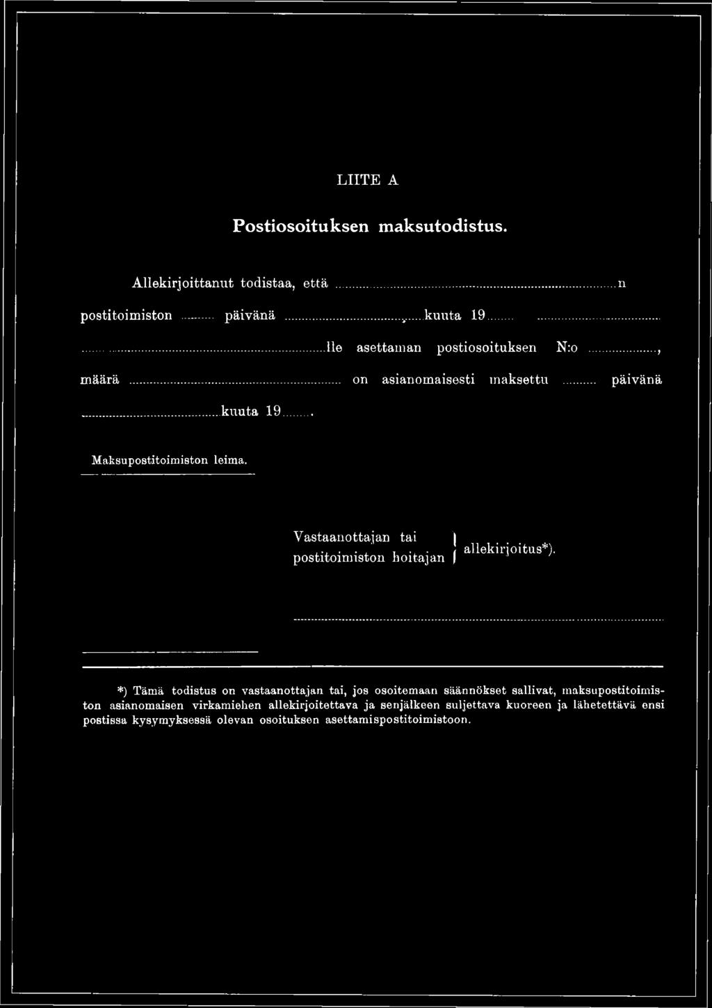 ... Maksupostitoimiston leima. Vastaanottajan tai i.....,,.