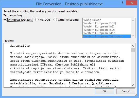 Esikatselukuva Kuva 103 File Conversion - Xxxx (Tiedoston muuntaminen - Xxxx) - valintaikkuna Tarkasta esikatseluruudussa että muunnosvalinta on oikea.