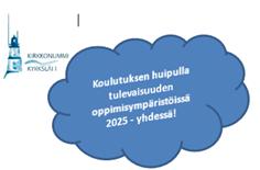 Kantvikin koulun visio ja toiminta-ajatus Koulun visio on yhdenmukainen Kirkkonummen suomenkielisen opetustoimen vision kanssa.
