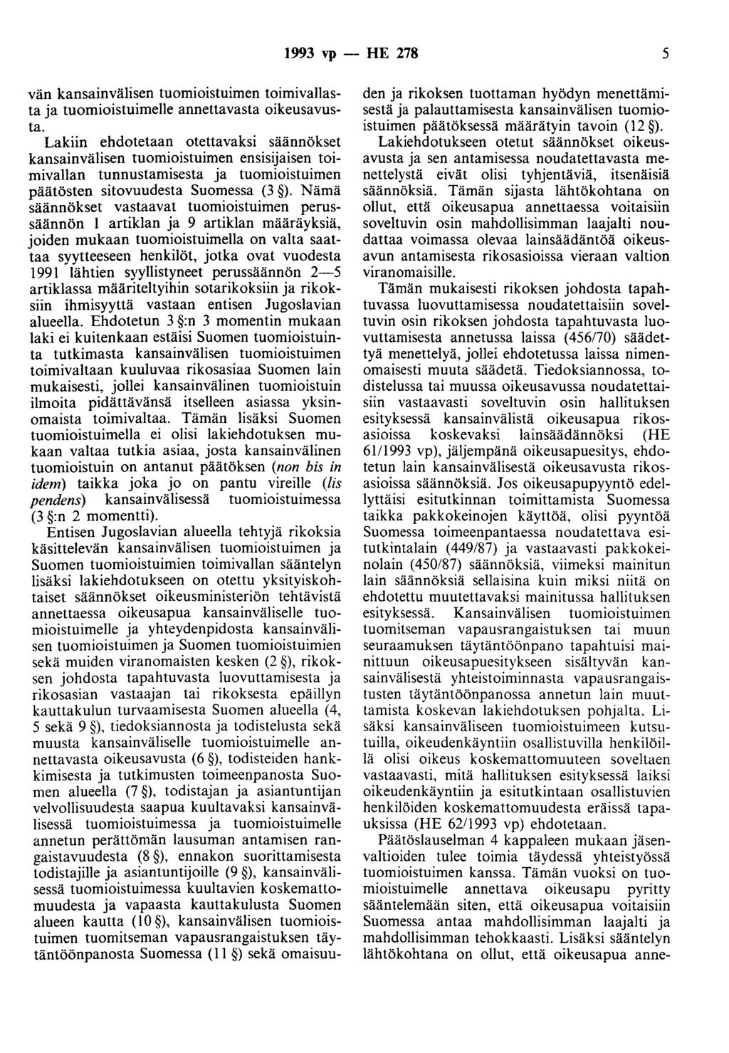 1993 vp- HE 278 5 vän kansainvälisen tuomioistuimen toimivallasta ja tuomioistuimelle annettavasta oikeusavusta.