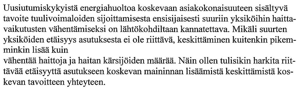 laajempi uusiutuvan energian edistäminen jää kokonaan puuttumaan. Kiitos lausuntopyynnöstänne. Fingrid Oyj:llä ei ole lausuttavaa luonnoksesta.