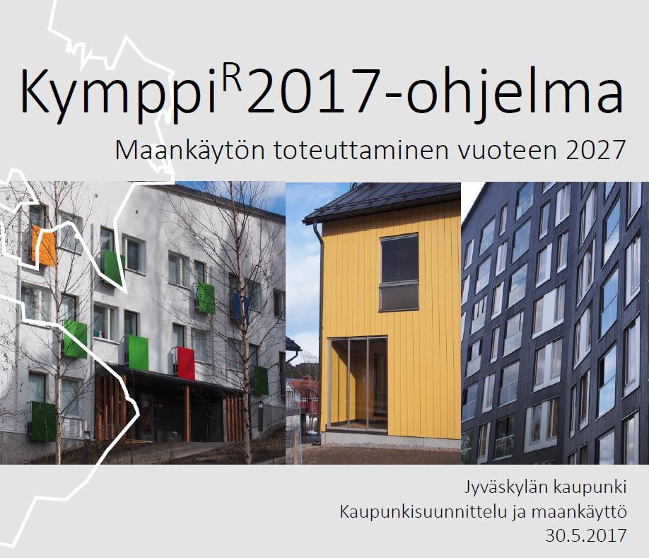 Kymppi-ohjelma, Jyväskylä Vuosittain tehtävä ohjelma, jossa hyödynnetään paikkatietotarkasteluja Tavoitteena varmistaa riittävä ja alueellisesti monipuolinen asumisen tonttitarjonta sekä edistää