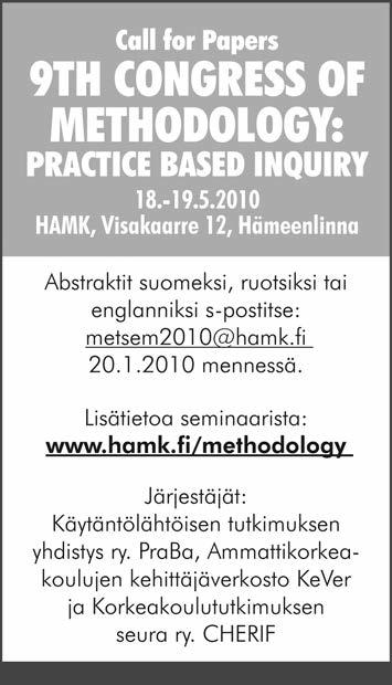 Ilmeisesti olisi syytä alkaa tosissaan myymään tauluja ja/tai vähintäänkin järjestämään rahakkaita seminaareja säätiöiden tukemina niin kauan kuin upean asiakokonaisuuden ymmärtää ja muistaa