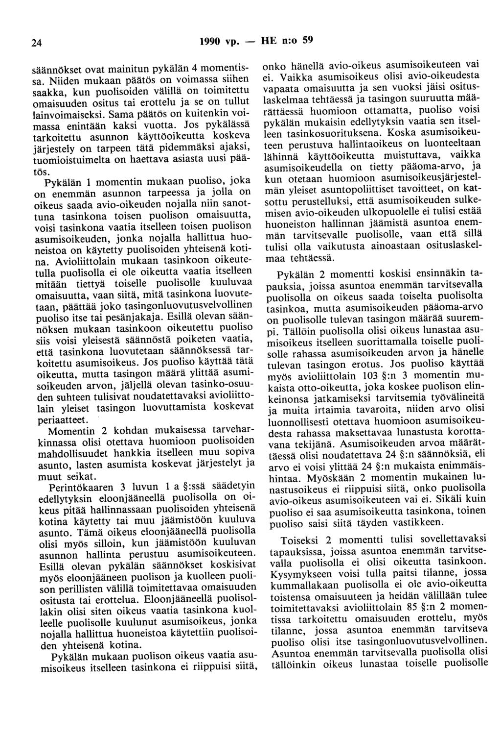 24 1990 vp. - HE n:o 59 säännökset ovat mainitun pykälän 4 momentissa.
