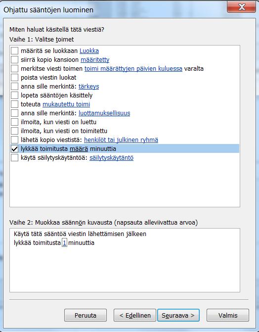 Kimmon oma vinkki Outlookin katumusviive Valitse lykkää toimitusta määrä minuuttia Itse käytän 1 minuuttia, voi olla toki suurempi, mutta