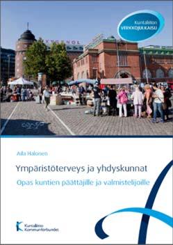 Ympäristöterveys - 62 kunnallista yhteistoiminta-aluetta - Tavoitteena puhdasta vettä, terveellistä ja turvallista ravintoa sekä olosuhteita, joista ei aiheudu