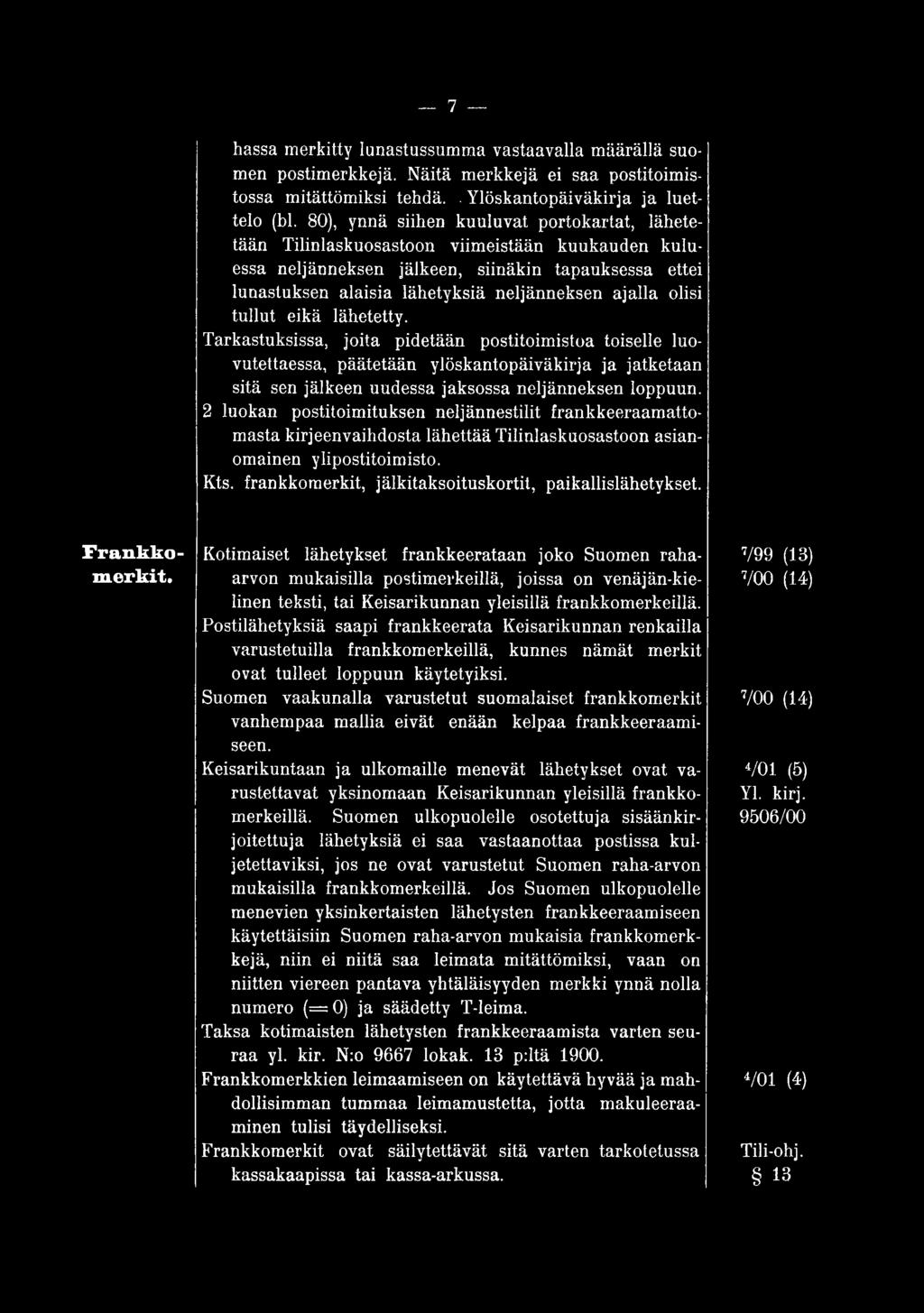 frankkomerkit, jälkitaksoituskortit, paikallislähetykset. Frankkom erkit.
