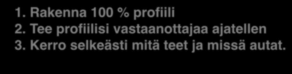 5 askelta luottamusta herättävään asiantuntijabrändiin. 1. Rakenna 100 % profiili 2.