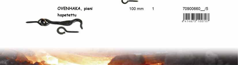 TUULIHAKA 120 mm 1 70900400 /10 +!4;>@75"EDDHHL! 6 414675 100448 MUNALUKON SÄPPI, lyhyt 230 mm pari 70900440 /3 +!4;>@75"EDDHLJ! 6 414675 100486 MUNALUKON SÄPPI 300 mm 1 70900480 /3 +!4;>@75"EDDIFG!