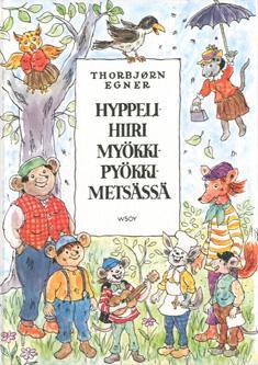 Bond, Michael Egner, Thorbjörn Paddington : karhuherran seikkailut 1-3 Hyppelihiiri Myökki-Pyökki-metsässä
