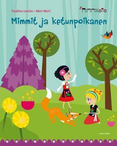 Lerche, Pauliina Lindenbaum, Pija Mimmit-kirjat Pikku-Litti ja lempparieno Vaskimetsään vie