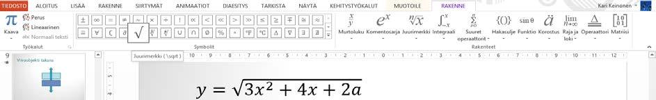 Kuva 128 Kaavat ( Equation) pudotusvalikoima Valitse valikoimasta Toisen asteen yhtälön kaava (Quadratic Formula).