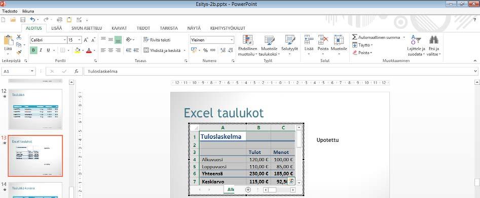 Kuva 134 Excel- valintanauha ja kaavarivi PowerPointissa Pääset muokkaamaan upotetun objektin sisältöä, kun kaksoisnapsautat objektia. Siinä vaiheessa olet Excel-ohjelmassa.