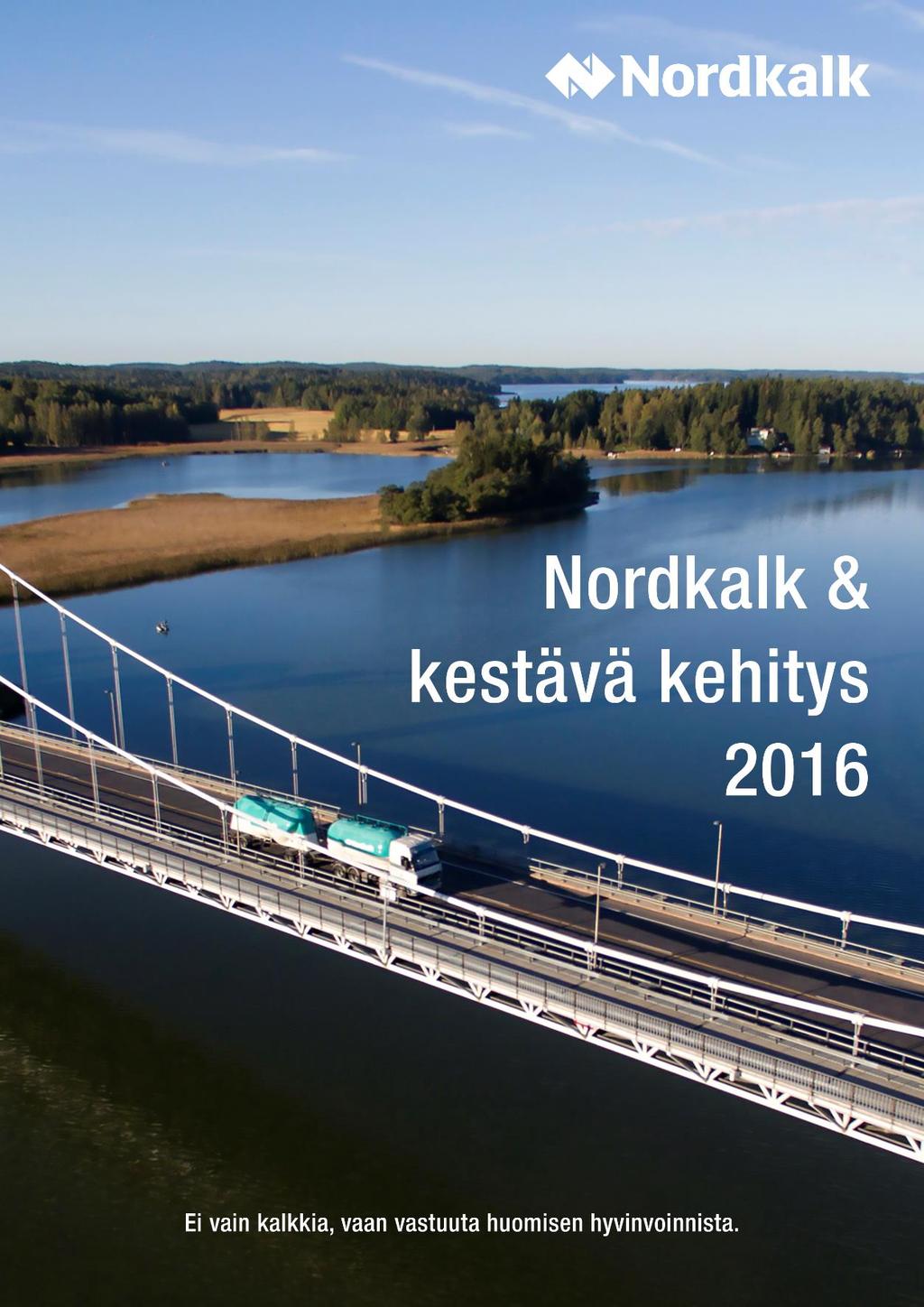 Nordkalk & Sustainability 2015 Not just lime,