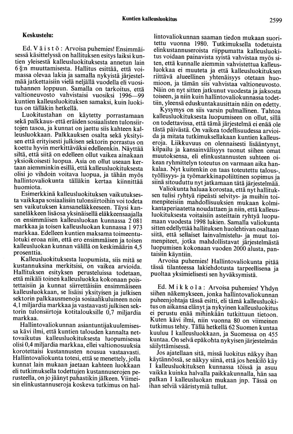 Kuntien kalleusluokitus 2599 Keskustelu: Ed. V ä i s t ö : Arvoisa puhemies!
