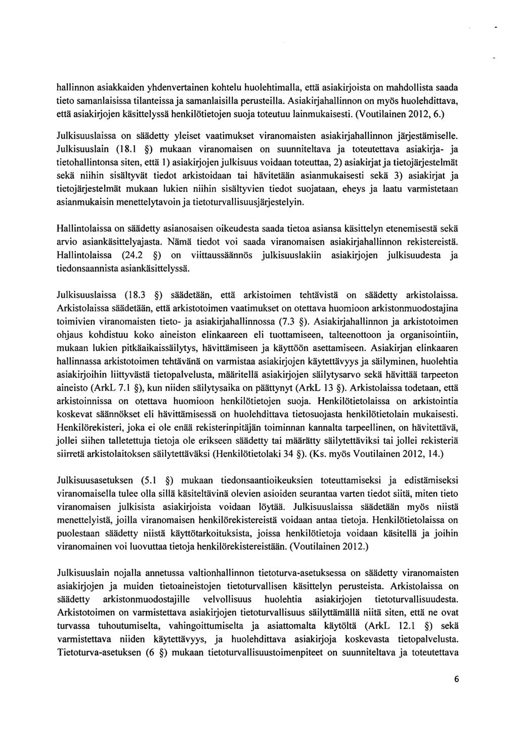 hallinnn asiakkaiden yhdenvertainen khtelu hulehtimalla, että asiakirjista n mahdllista saada tiet samanlaisissa tilanteissa ja samanlaisilla perusteilla.