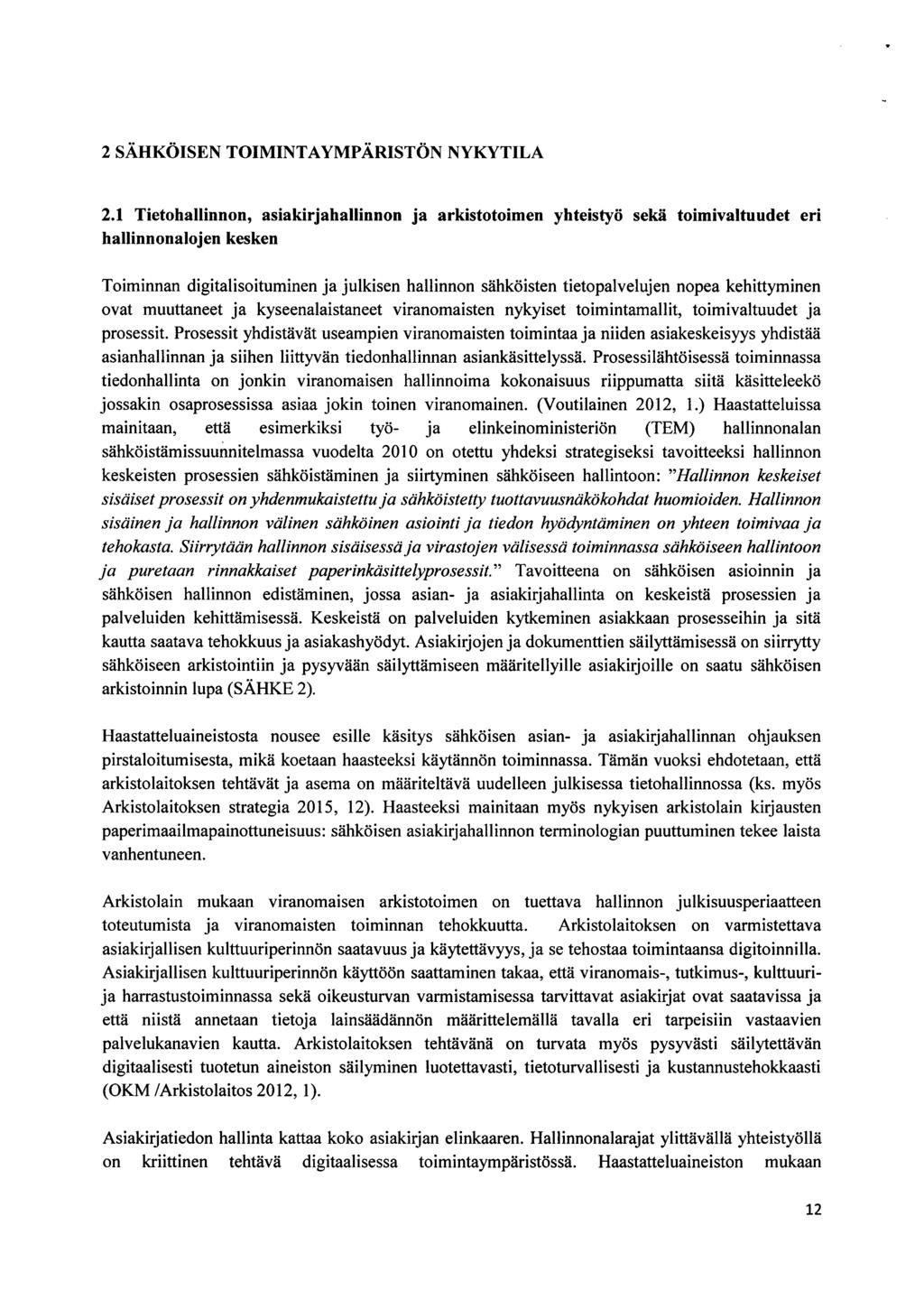 2 SÄHKÖISN TOIMINTAYMPÄRISTÖN NYKYTILA 2.