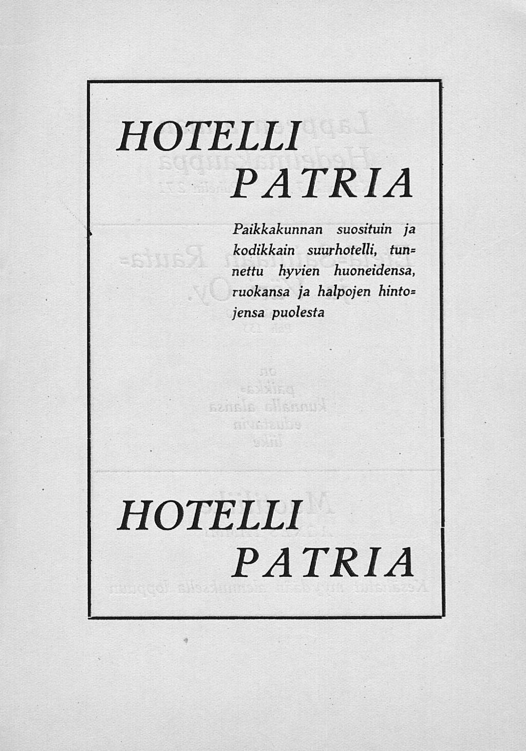 HOTELLI PATRIA Paikkakunnan suosituin ja kodikkain suurhotelli, tun<= nettu