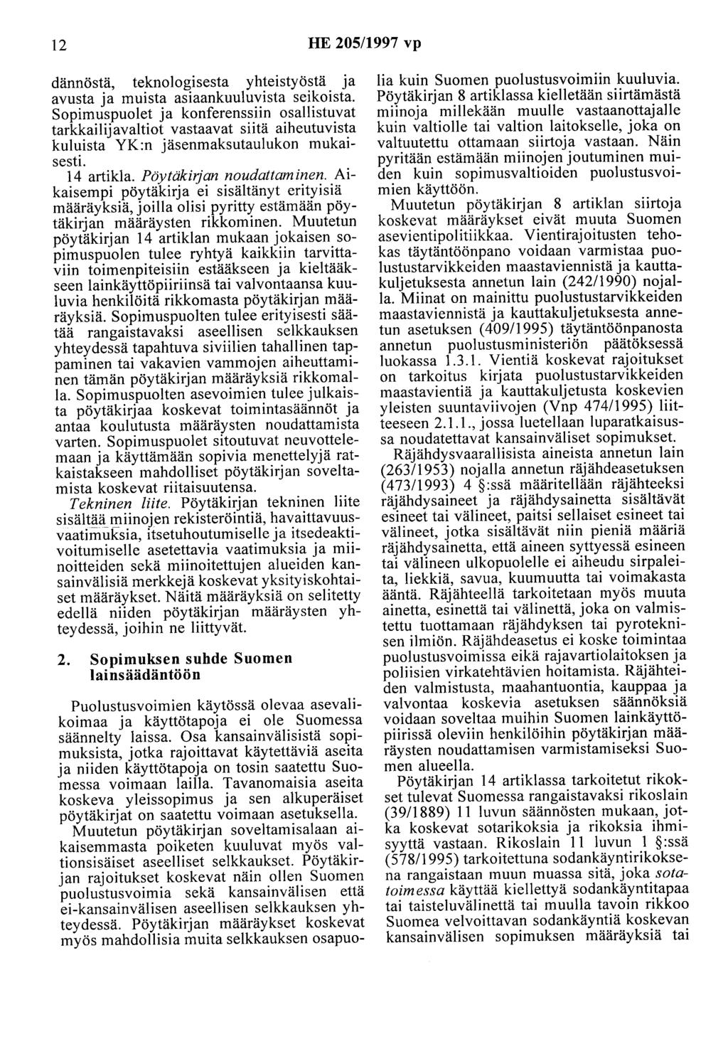 12 HE 205/1997 vp dännöstä, teknologisesta yhteistyöstä ja avusta ja muista asiaankuuluvista seikoista.