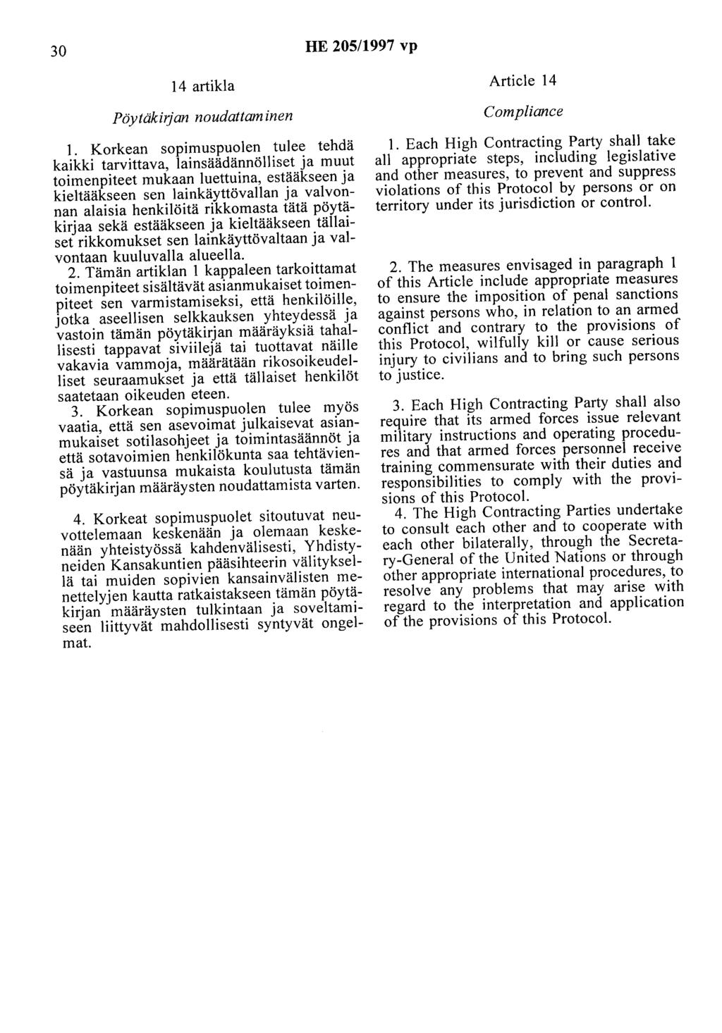 30 HE 205/1997 vp 14 artikla Article 14 Pöytäkirjan noudattaminen 1.