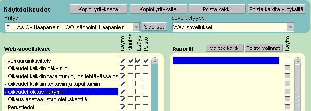 1 Palvelunhallinta Käyttäjälle on lisättävä oikeudet Palvelunhallinnasta. Peruskäyttäjälle riittää oikeudet muihin paitsi perustietoihin.