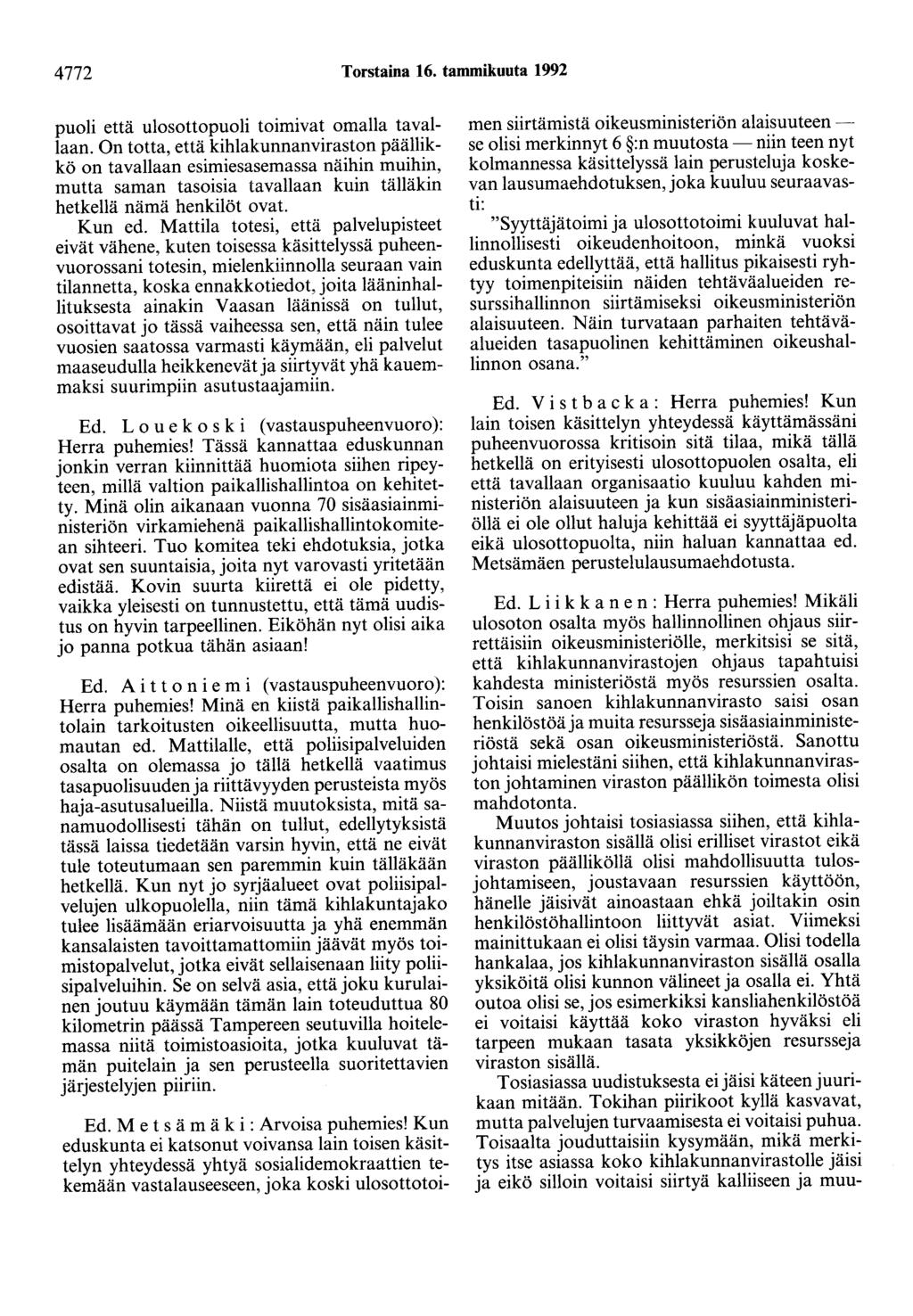 4772 Torstaina 16. tammikuuta 1992 puoli että ulosottopuoli toimivat omalla tavallaan.