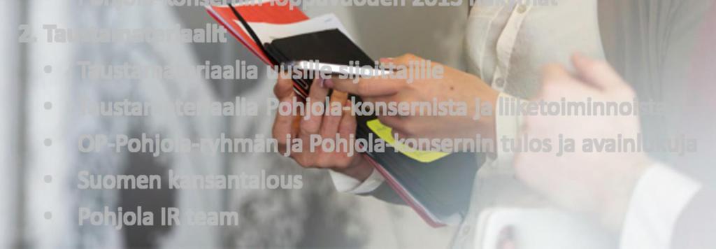 Konsernitoiminnot Pohjola-konsernin loppuvuoden 2013 näkymät 2.