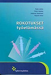 Rokotukset työelämässä Työterveyshuollon kustantamana, jos