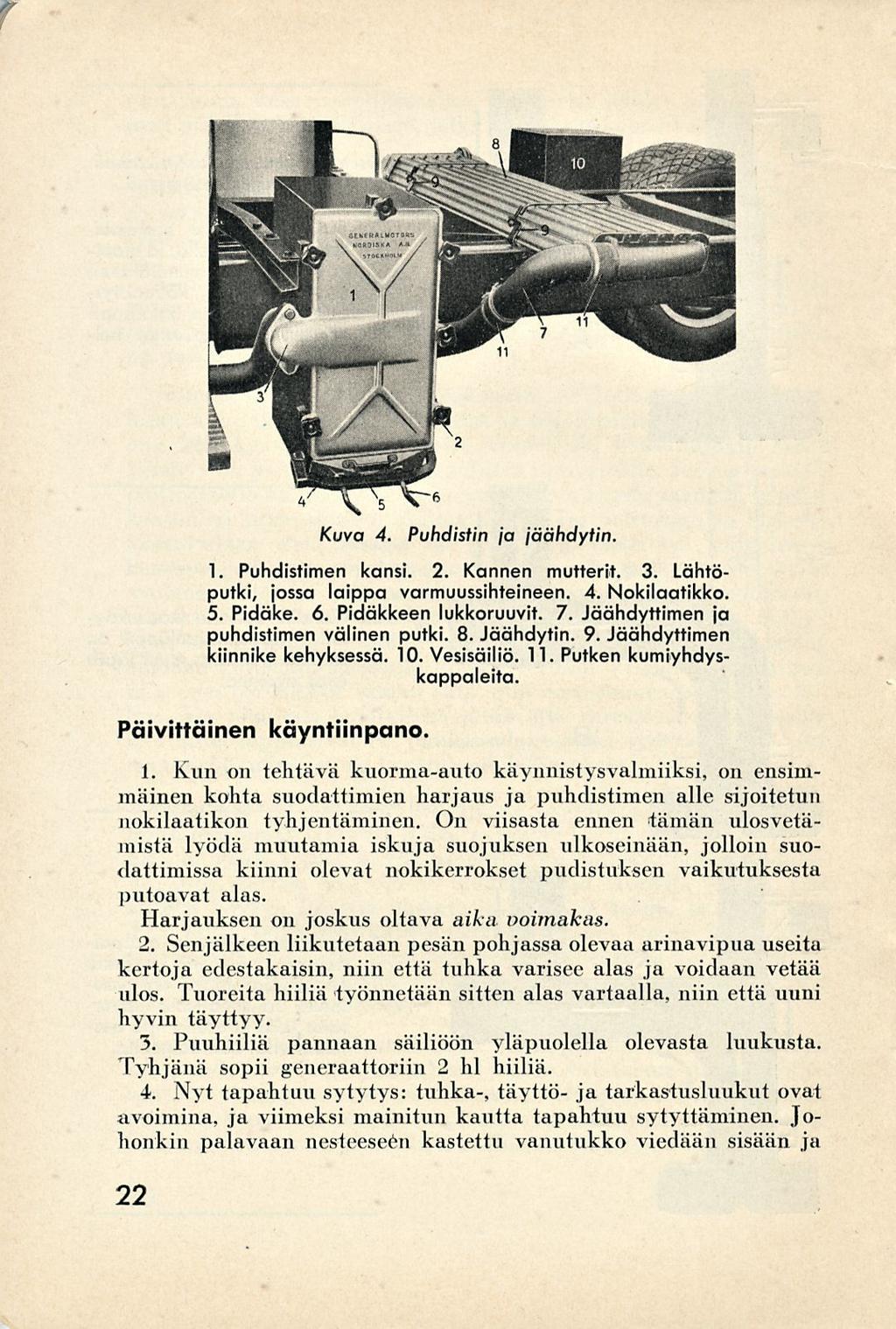 z' Kuva 4. Puhdistin ja jäähdytin. 1. Puhdistimen kansi. 2. Kannen mutterit. 3. Lähtöputki, jossa laippa varmuussihteineen. 4. Nokilaatikko. 5. Pidäke. 6. Pidäkkeen lukkoruuvit. 7.