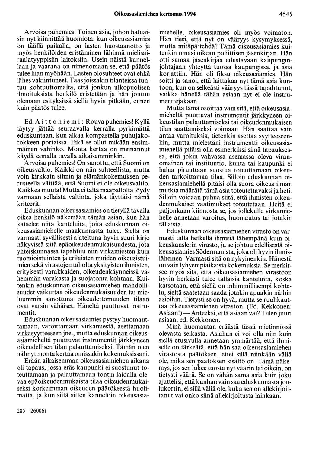 Oikeusasiamiehen kertomus 1994 4545 Arvoisa puhemies!
