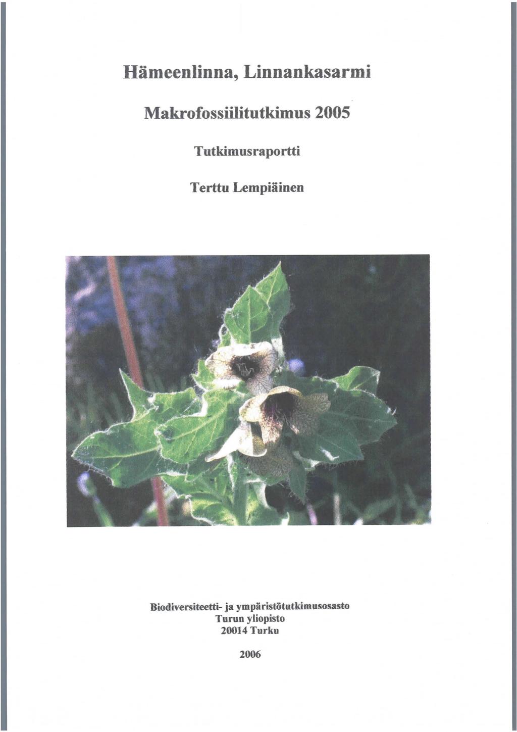 Hämeenlinna, Linnankasarmi Makrofossiilitutkimus 2005 Tutkimusraportti Terttu