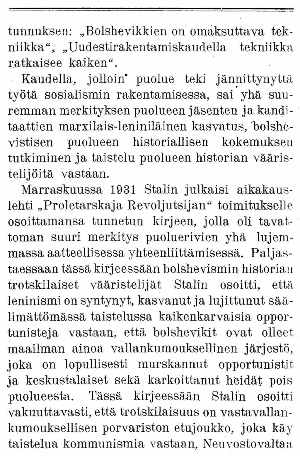 tunnuksen: "Bolshevikkien on ornaksuttava tekniikka "; "Uudestirakentamiskauclella tekniikka ratkaisee kaiken".