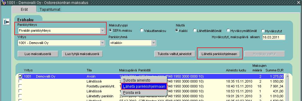 5.5 Maksatus Fivaldi -pankkiyhteyttä käytettäessä Fivaldin omaa pankkiyhteysohjelmaa käytettäessä maksatuserät siirtyvät suoraan ostoreskontran maksatuksesta pankkiyhteysohjelmaan, eli erillisiä