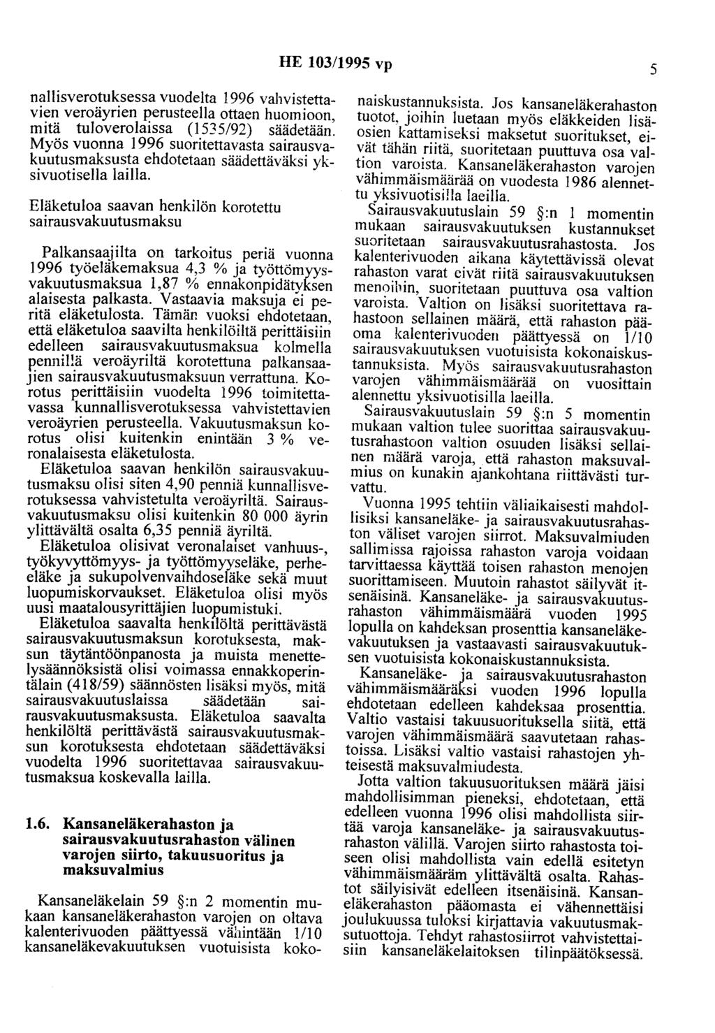 HE 103/1995 vp 5 nallisverotuksessa vuodelta 1996 vahvistettavien veroäyrien perusteella ottaen huomioon, mitä tuloverolaissa (1535/92) säädetään.