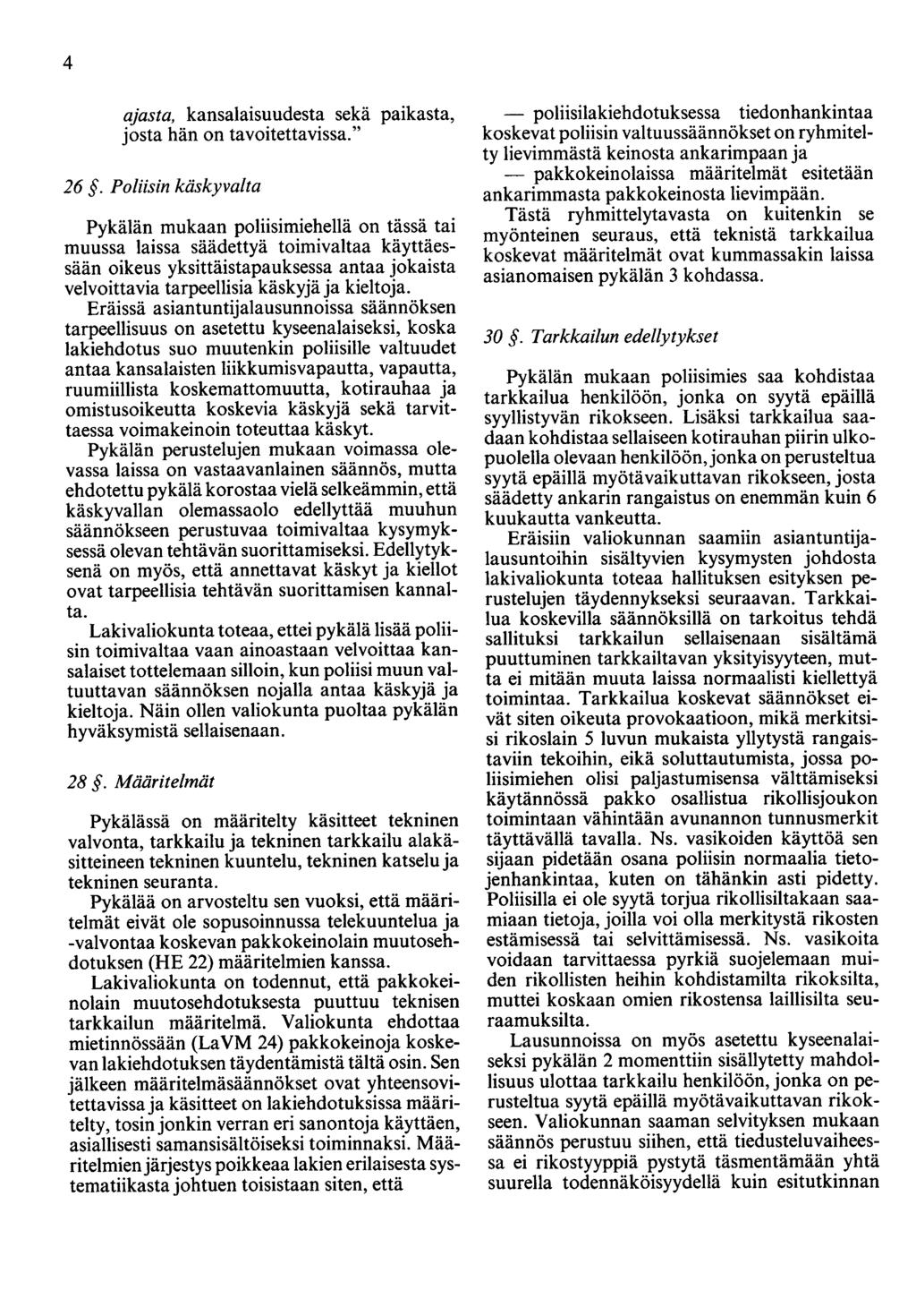 4 ajasta, kansalaisuudesta sekä paikasta, josta hän on tavoitettavissa." 26.