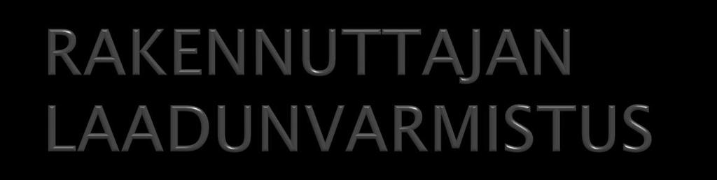 YSE 62 Valvonnan vaikutus vastuuseen 1. Tilaajan taholta tapahtuva valvonta ei rajoita eikä vähennä urakoitsijan sopimuksenmukaista vastuuta. 2.