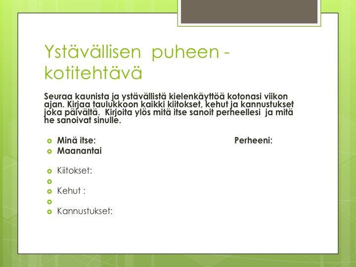 Kodin ja koulun väliseen yhteistyöhön liittyviä havaintoja 1. Tapa viestiä koulun ja kodin välillä on muuttunut. Nykyisin lähdetään liikkeelle vahvuuksista: esim.