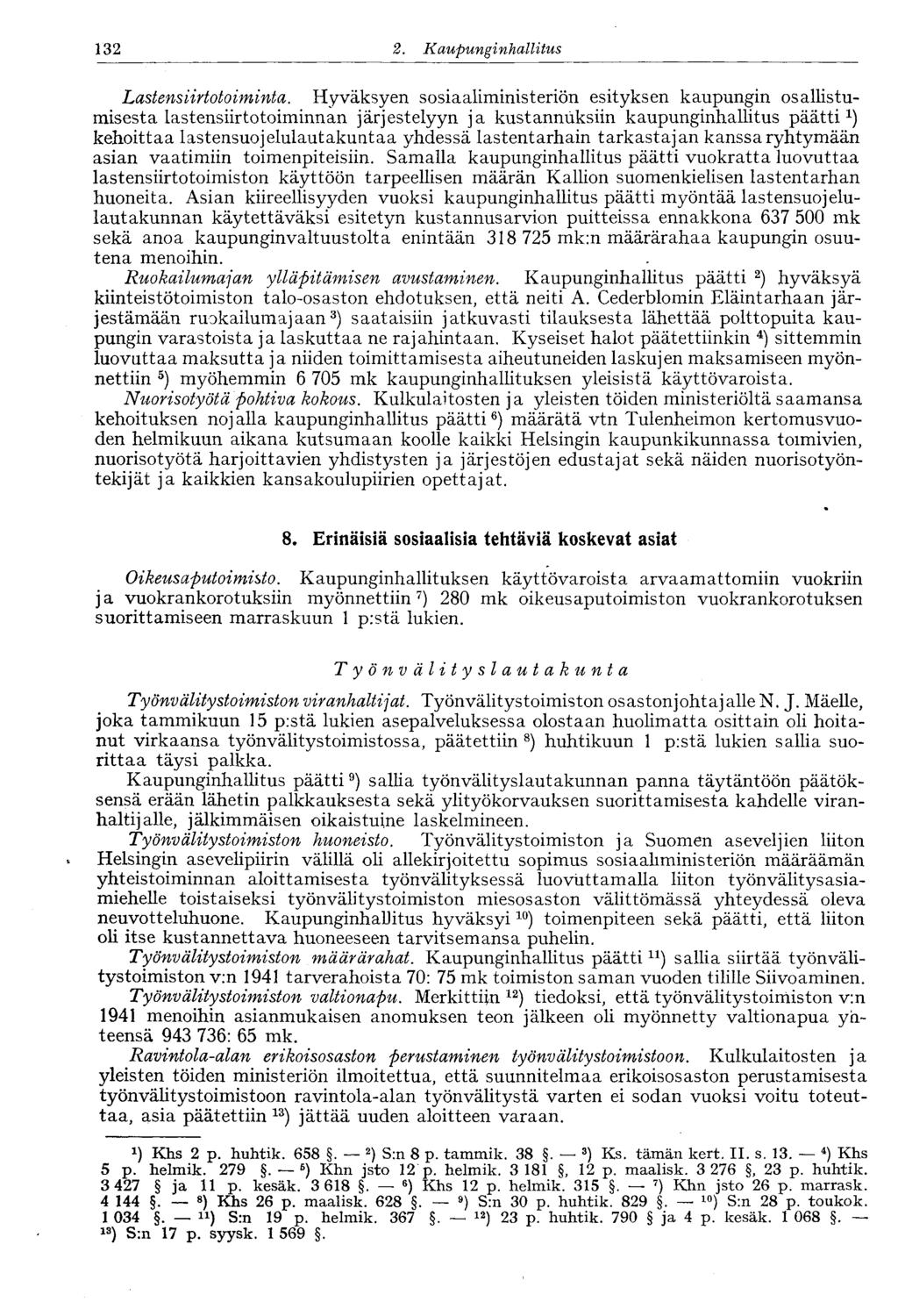 132 2. Kaupunginhalli tus Lastensiirtotoiminta.