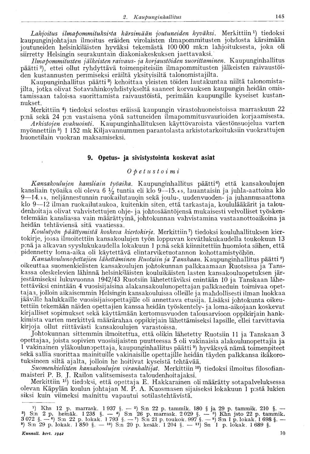 145 2. Kaupunginhalli tus Lahjoitus ilmapommituksista kärsimään joutuneiden hyväksi.