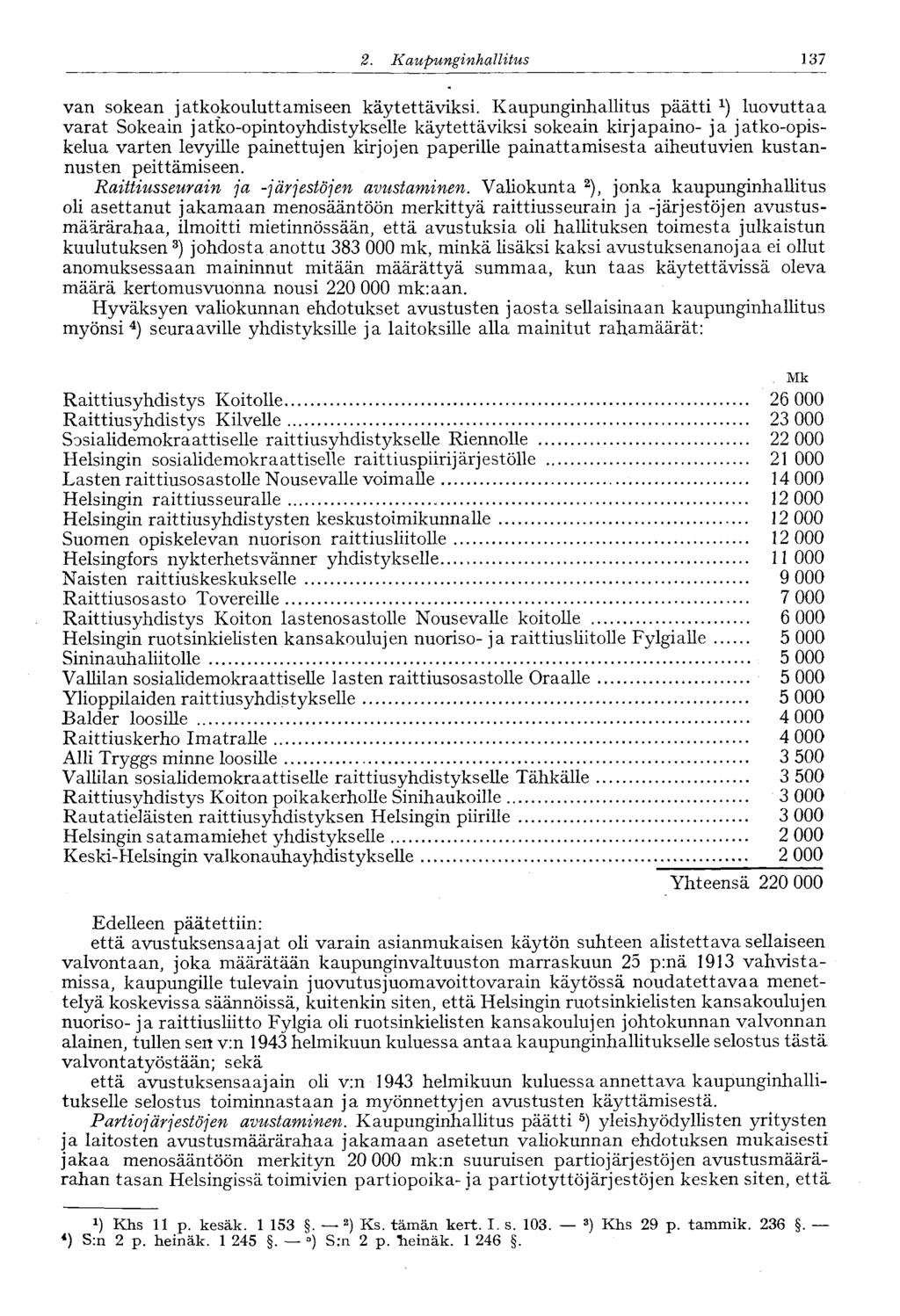 137 2. Kaupunginhalli tus van sokean jatkokouluttamiseen käytettäviksi.
