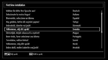 När TV:n slås på första gången kommer en installationsguide leda dig genom proceduren. Skärmen för språkval visas först: Röd knapp (föreg. tidsdel): Visar programmen för föregående tidsdel.