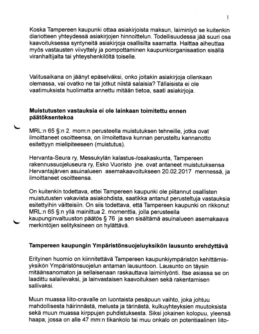 Koska Tampereen kaupunki ottaa asiakirjoista maksun, laiminlyö se kuitenkin diariotteen yhteydessä asiakirjojen hinnoittelun.