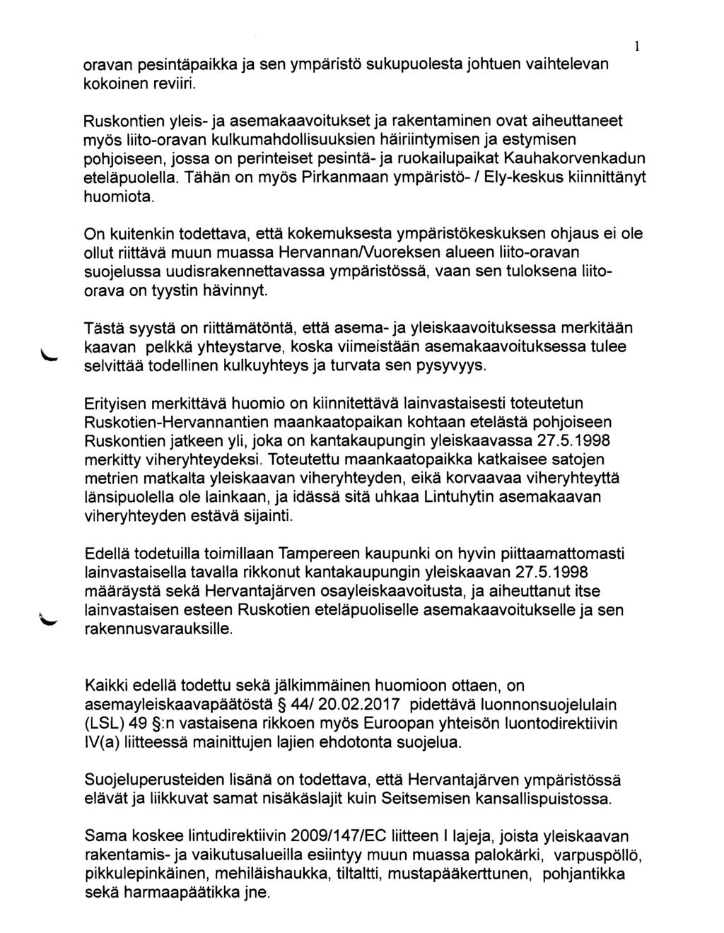oravan pesintäpaikka ja sen ympäristö sukupuolesta johtuen vaihtelevan kokoinen reviiri.