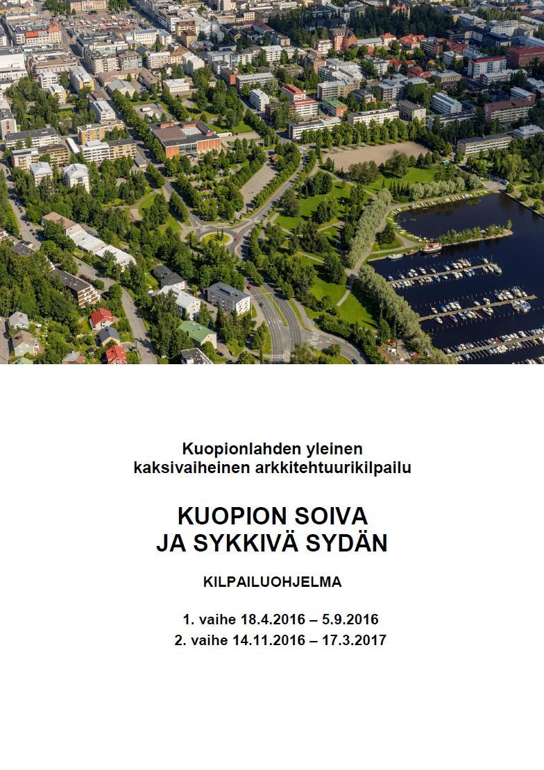 MUSIIKIKESKUKSEN YMPÄRISTÖ JA LUMIT 14 Kuopionlahden yleinen kaksivaiheinen arkkitehtuurikilpailu Kuopion soiva ja sykkivä sydän Kuopionlahden arkkitehtuurikilpailu ja sen pohjalla olleet liitteet