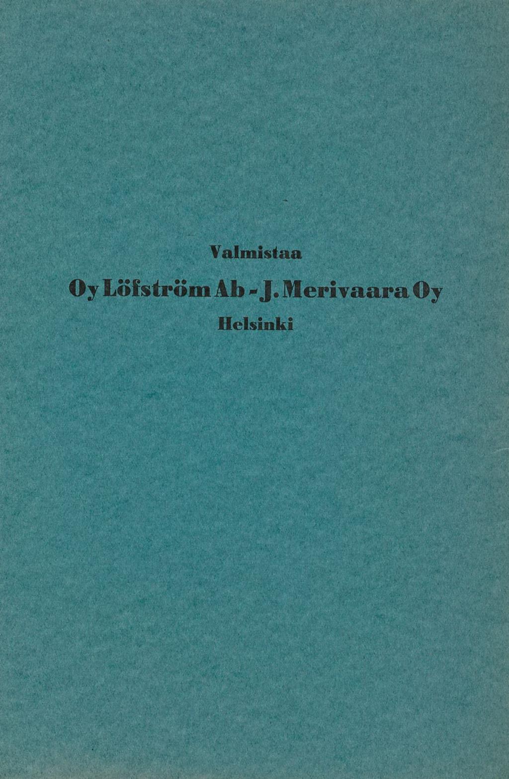 Valmistaa OyLöfström Ab